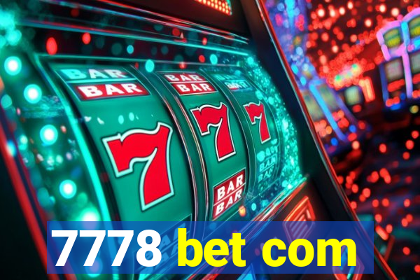 7778 bet com