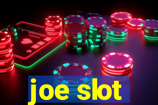 joe slot