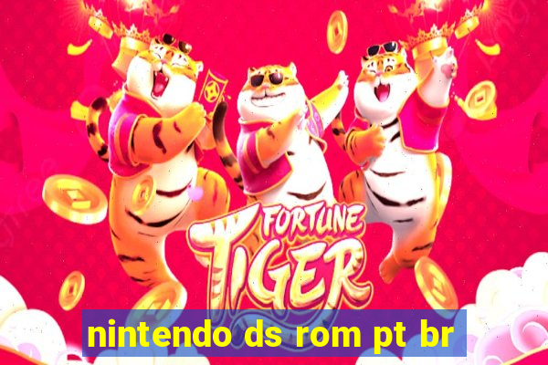 nintendo ds rom pt br