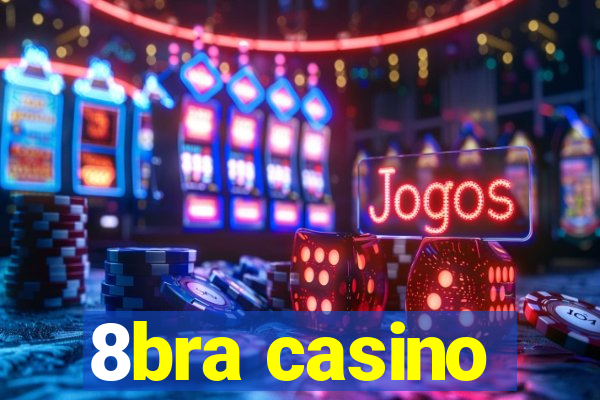 8bra casino