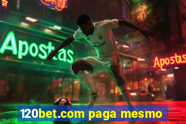 120bet.com paga mesmo