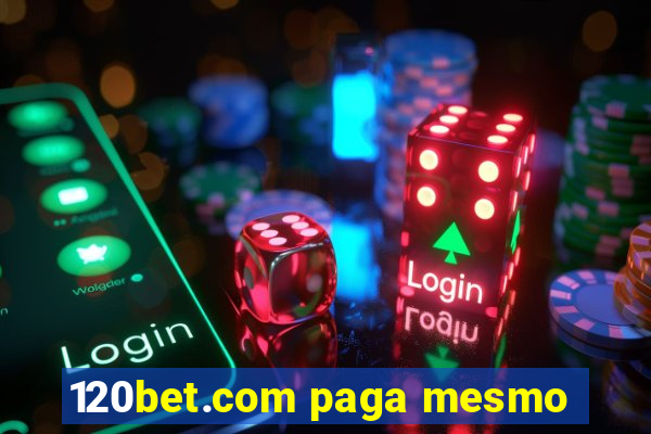 120bet.com paga mesmo