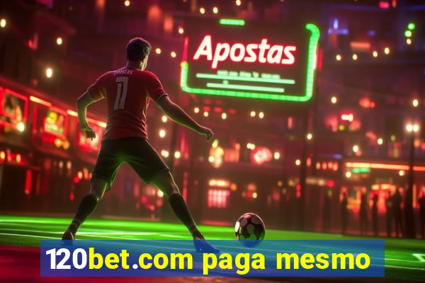 120bet.com paga mesmo