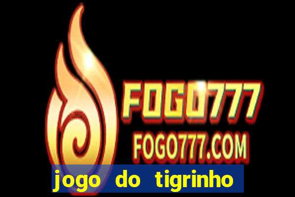 jogo do tigrinho deposito minimo 1 real