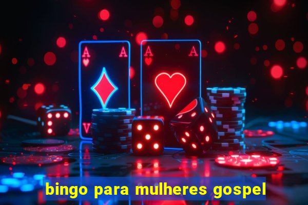 bingo para mulheres gospel