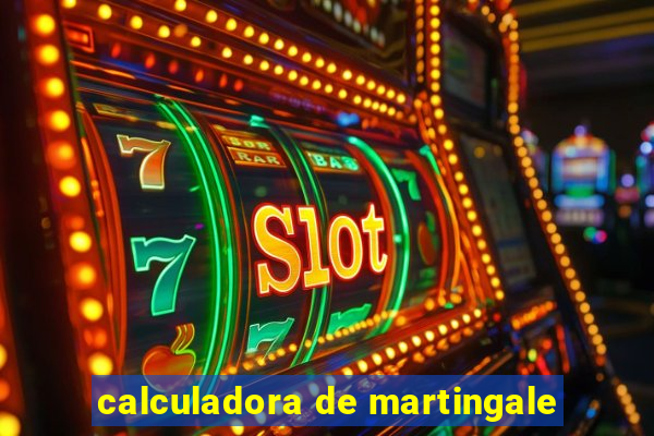 calculadora de martingale