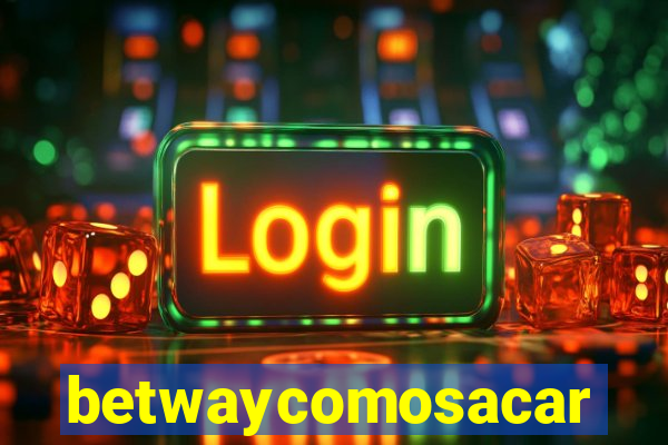 betwaycomosacar