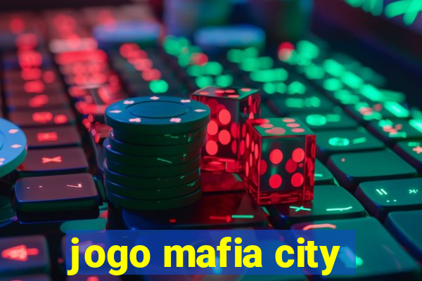 jogo mafia city