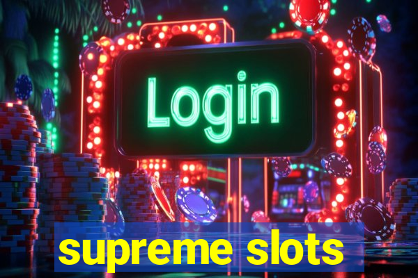 supreme slots