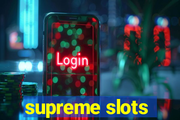 supreme slots