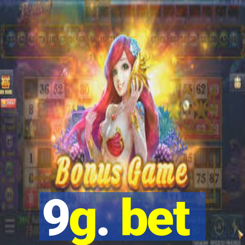 9g. bet