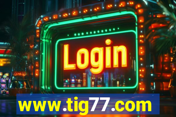 www.tig77.com