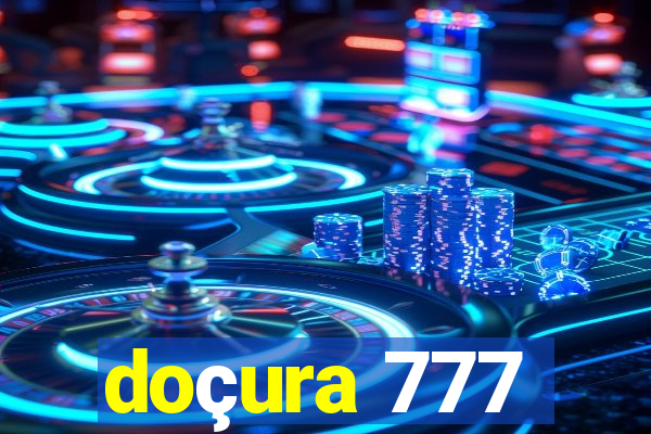 doçura 777