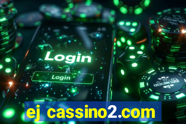 ej cassino2.com