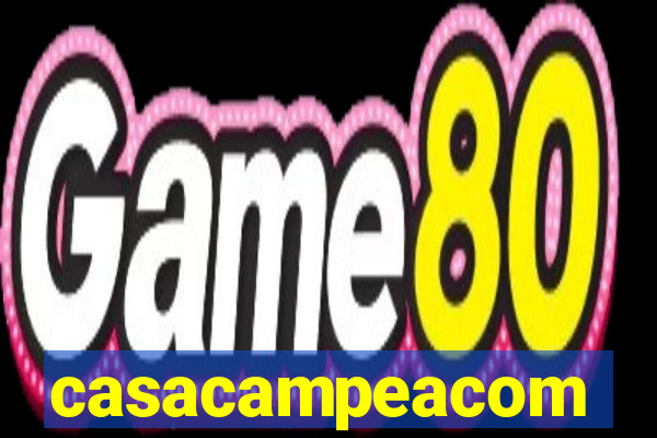 casacampeacom