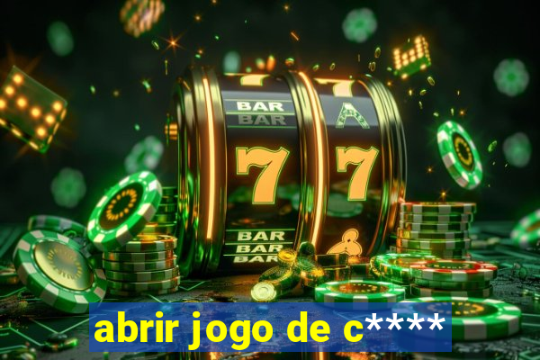 abrir jogo de c****