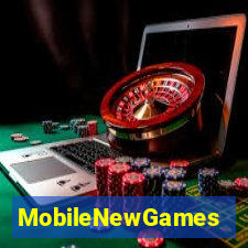 MobileNewGames