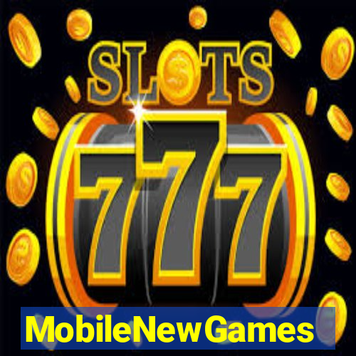 MobileNewGames