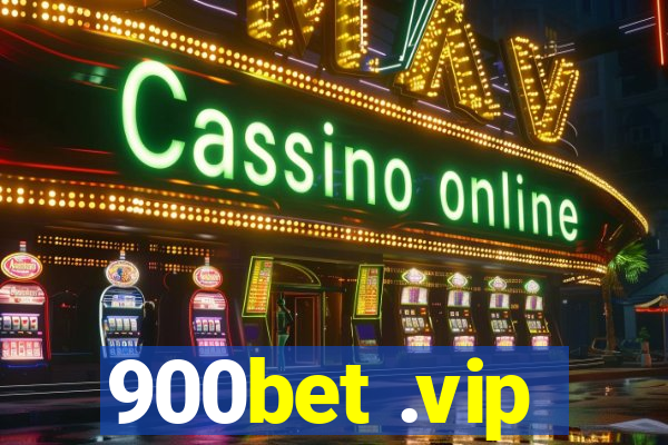 900bet .vip