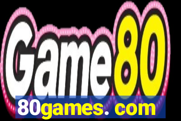 80games. com