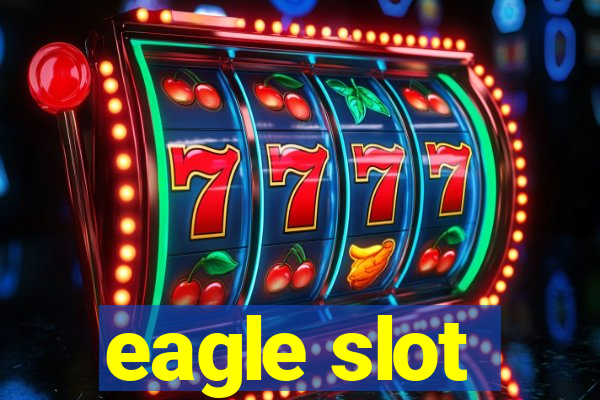 eagle slot