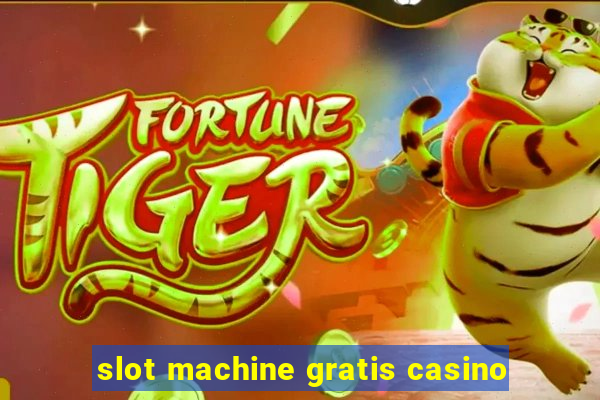 slot machine gratis casino