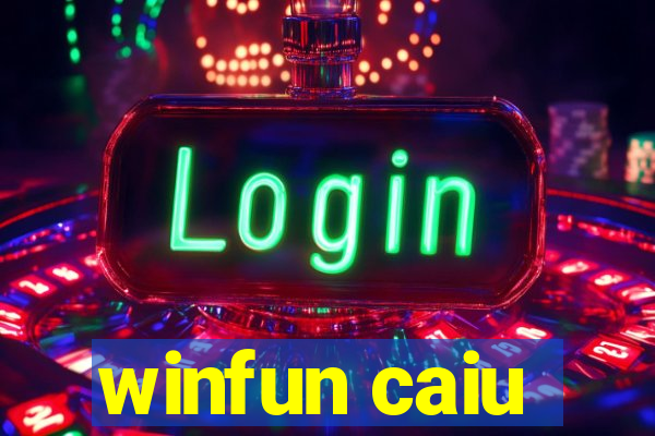 winfun caiu