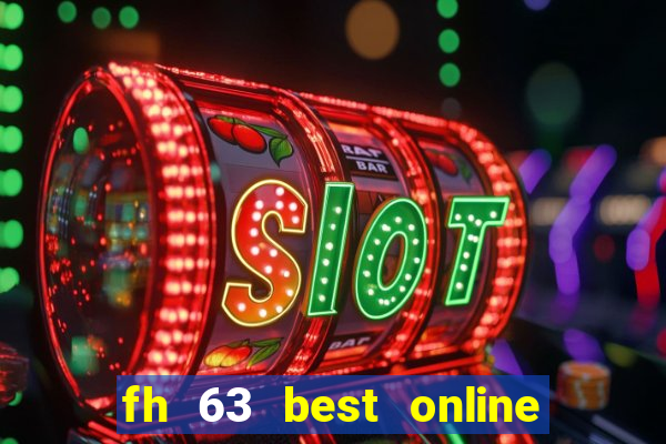 fh 63 best online slots casino games