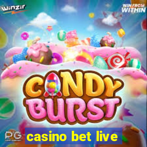 casino bet live