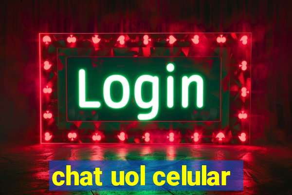 chat uol celular