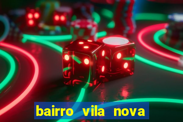 bairro vila nova campo grande rj