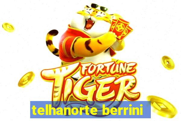 telhanorte berrini