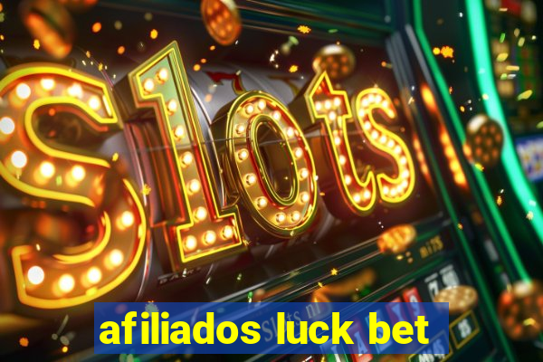 afiliados luck bet