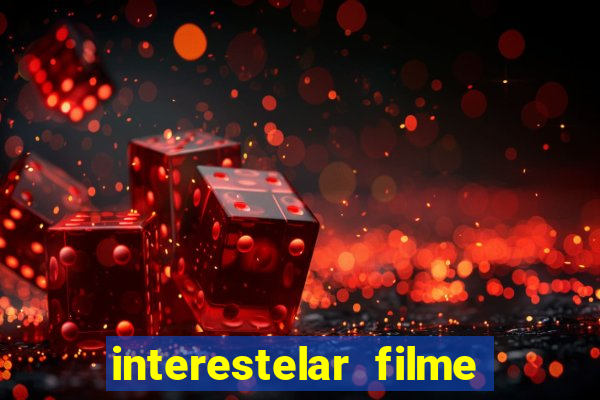 interestelar filme completo dublado torrent