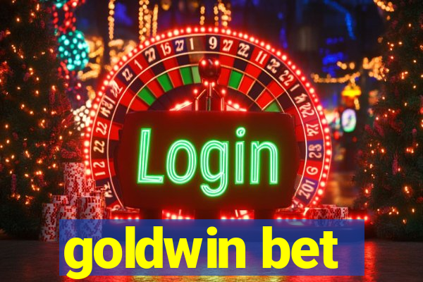 goldwin bet