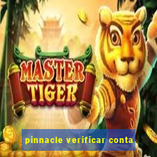 pinnacle verificar conta