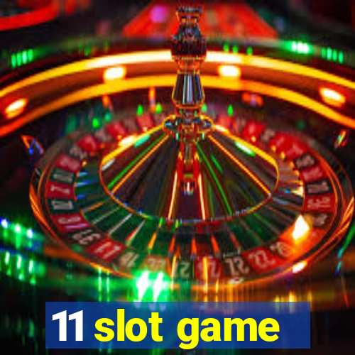 11 slot game