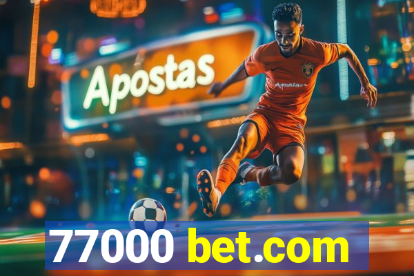 77000 bet.com