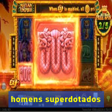 homens superdotados