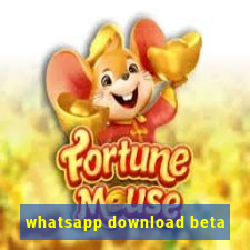 whatsapp download beta