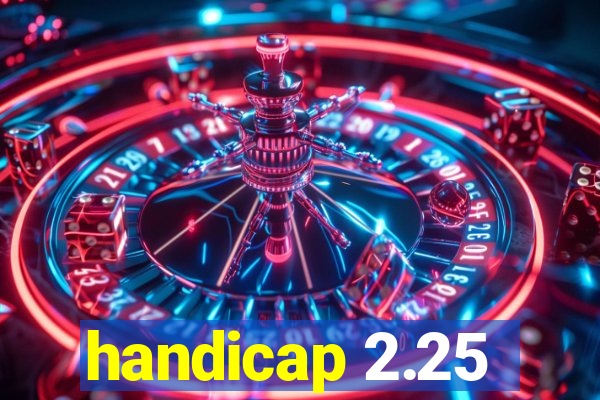 handicap 2.25