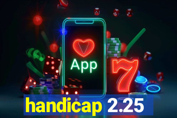 handicap 2.25