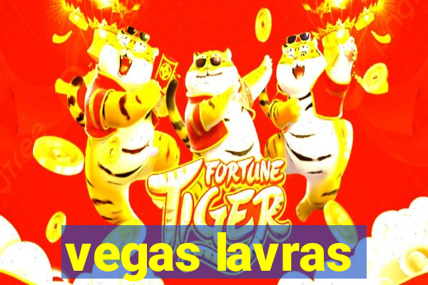 vegas lavras