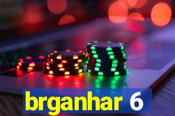 brganhar 6