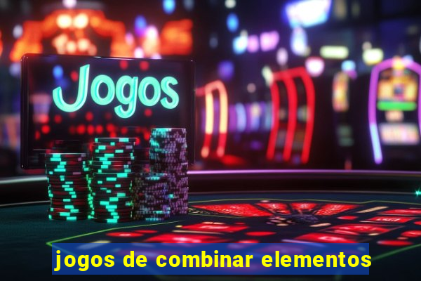 jogos de combinar elementos