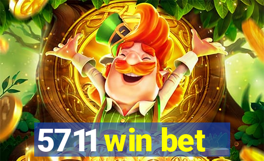 5711 win bet