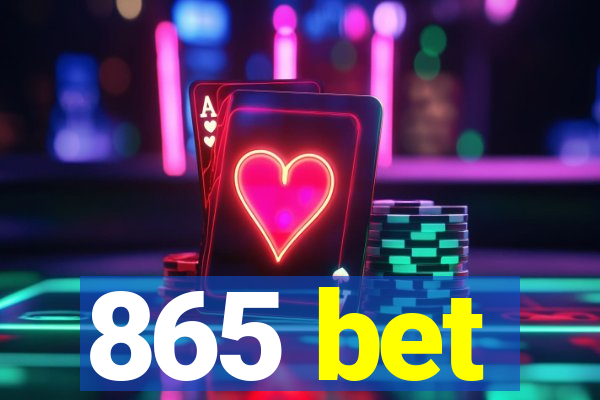 865 bet