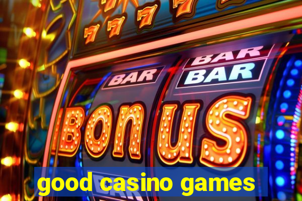 good casino games