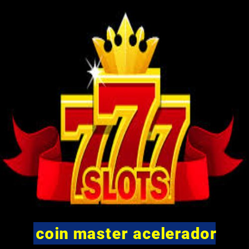 coin master acelerador