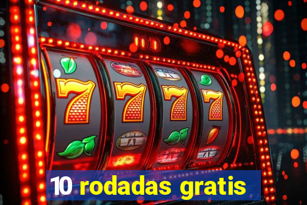 10 rodadas gratis